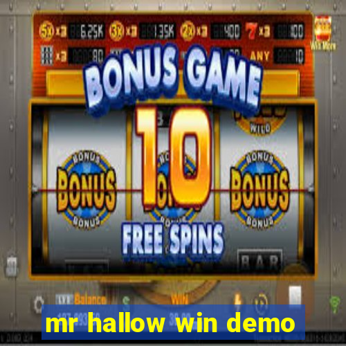 mr hallow win demo